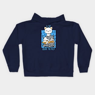 A cat above the rest Kids Hoodie